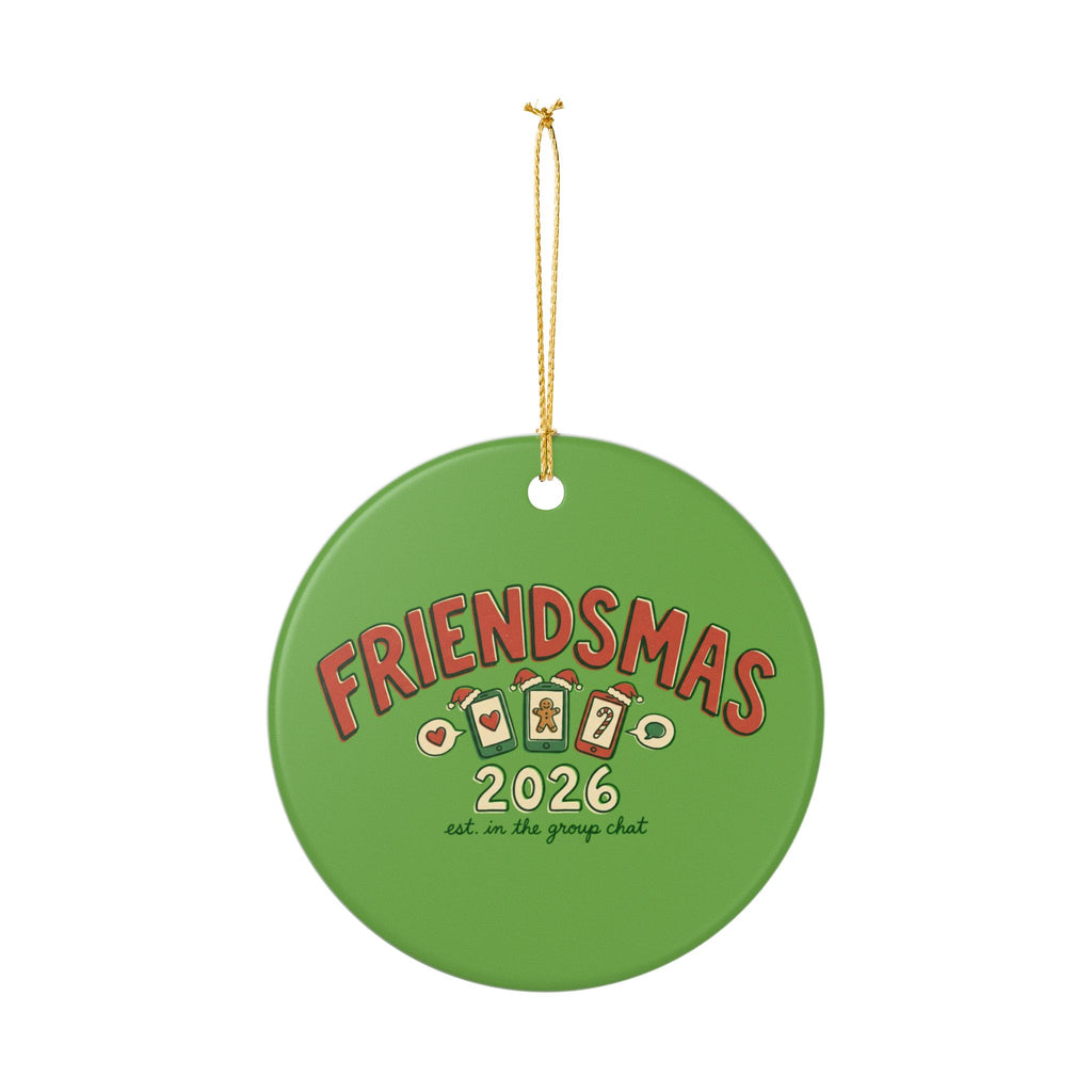 Ceramic Ornament, Friendsmas 2026 (Green)