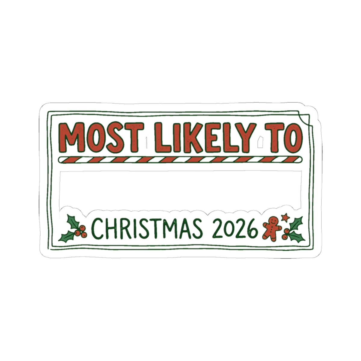 Kiss Cut Sticker, Most Likely To