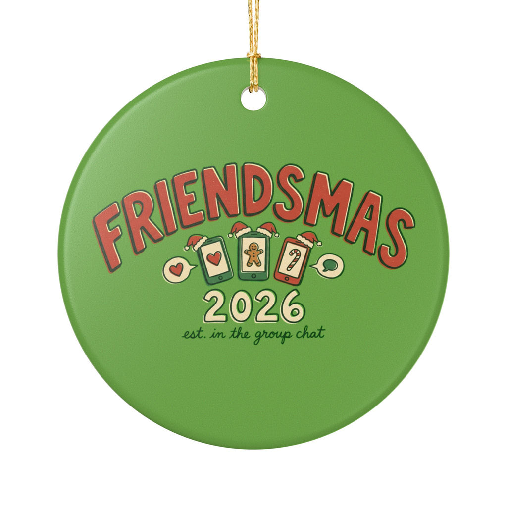 Ceramic Ornament, Friendsmas 2026 (Green)