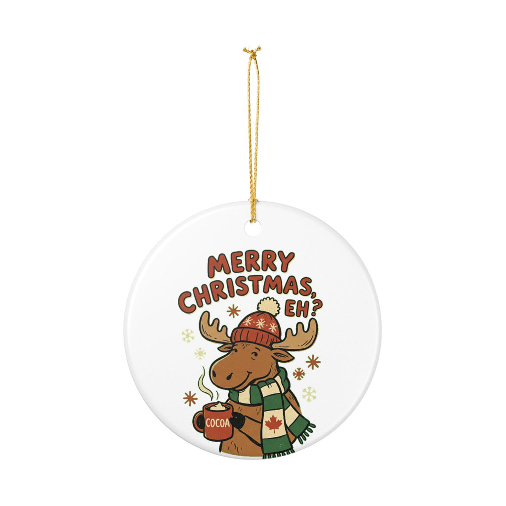 Ceramic Ornament, Merry Christmas Eh? (White)
