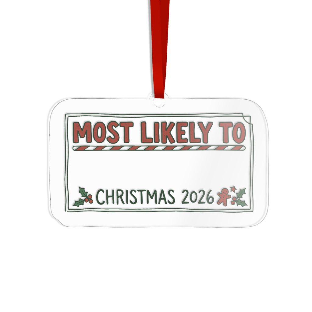 Die Cut Acrylic Ornament, Most Likely To