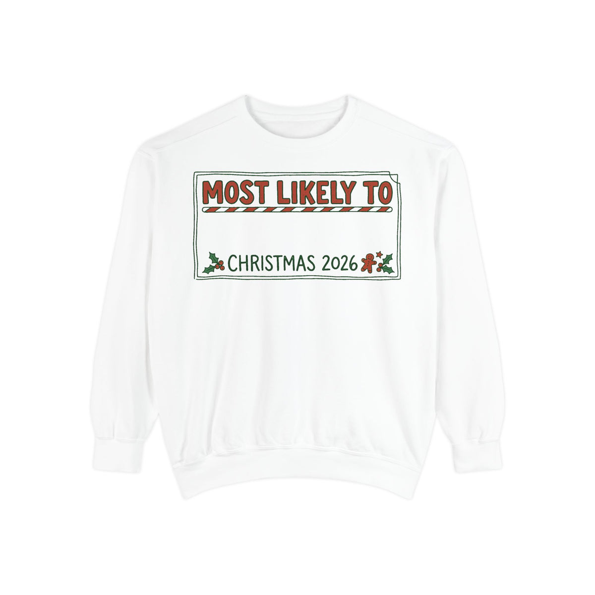 Dyed Sweatshirt, Most Likely To (All Colors)