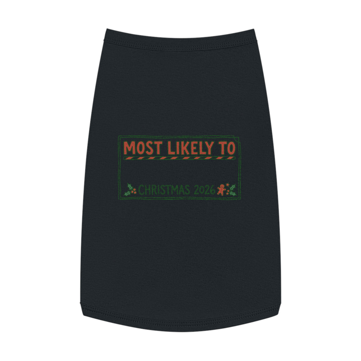 Pet Tank Top, Most Likely To (All Colors, Custom)