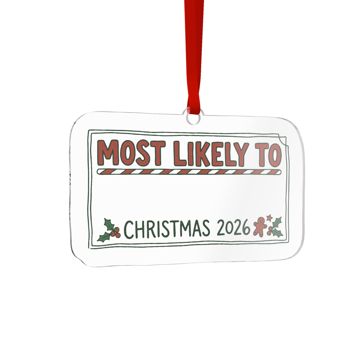 Die Cut Acrylic Ornament, Most Likely To