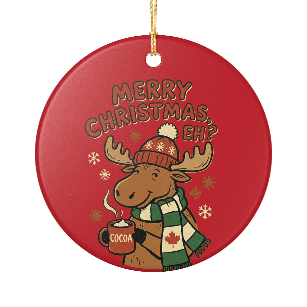 Ceramic Ornament, Merry Christmas Eh? (Red)