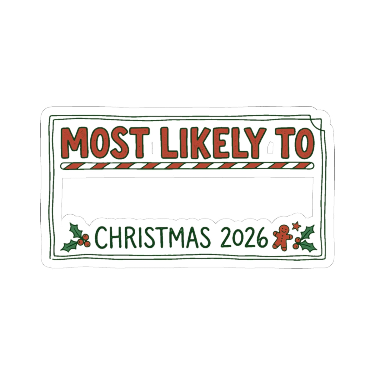 Kiss Cut Sticker, Most Likely To