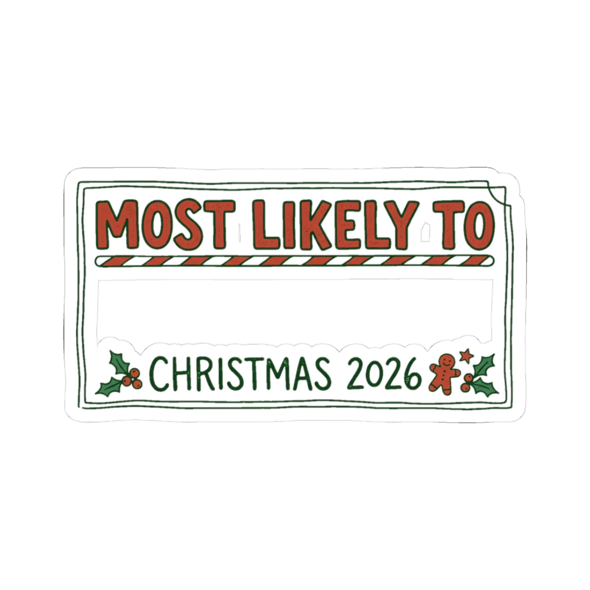 Kiss Cut Sticker, Most Likely To